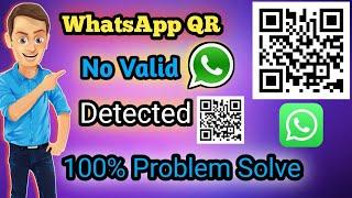 No Valid QR Code detected WhatsApp || no valid QR code || qr code not detected #qrcode #whatsapp