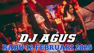 DJ AGUS TERBARU RABU 12 FEBRUARI 2025 FULL BASS || ATHENA BANJARMASIN