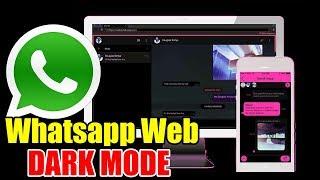 Enable DARK MODE on the Whatsapp web client