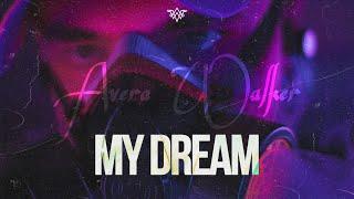 Avera Walker - My Dream (Official Music Video)