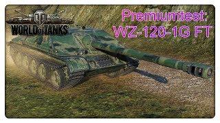 Stiftung Premiumtest:  WZ-120-1G FT [World of Tanks - Gameplay - Deutsch]
