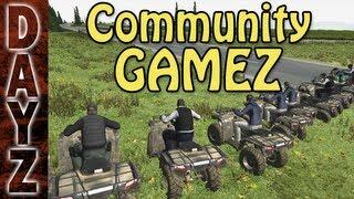 DayZ Community Gamez (with Fhrope)