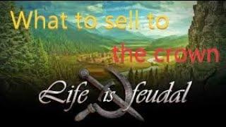 Life is feudal MMO What to sell to the Crown After the wipe