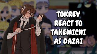 Tokyo Revengers React To Takemichi As Dazai || BSD || Gacha React