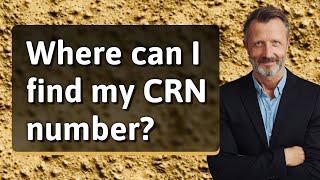 Where can I find my CRN number?