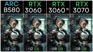 ARC B580 VS RTX 3060 VS RTX 3060 Ti VS RTX 3070