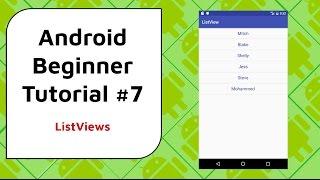 Android Beginner Tutorial #7 - ListViews