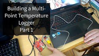 Building a Multi Point Temperature Logger - Part 1