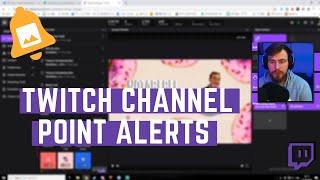 How To Setup Twitch Channel point ALERTS! (Sounds, GIFs, Videos, and more!)