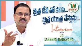 JD LAKSHMI NARAYANA EXCLUSIVE INTERVIEW WITH JAITHRA TV | JD LAKSHMI NARAYANA | JAITHRA TV