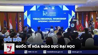 Đổi mới quốc tế hóa giáo dục đại học - VNEWS