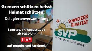 Delegiertenversammlung der SVP Schweiz vom 17.08.2024 in Leuk VS