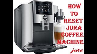 How To Reset Jura Coffee Machine ! Very Easy and simple way !