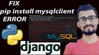 How to fix mysqlclient error with python django || solved mysqlclient error || pip install problem