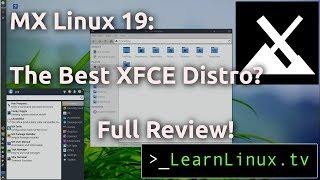 MX Linux 19: The Best XFCE Distro?
