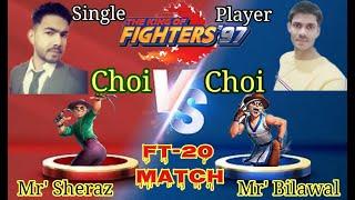 Kof 97 p1 Sheraz khanzada vs p2 Mr.Bilawal single player match choi vs choi FT20 kof97 amazing match