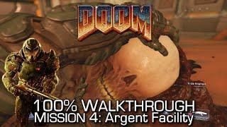 DOOM - Mission 4: Argent Facility 100% Walkthrough - ALL SECRETS/COLLECTIBLES & CHALLENGES