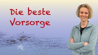 Die beste Vorsorge