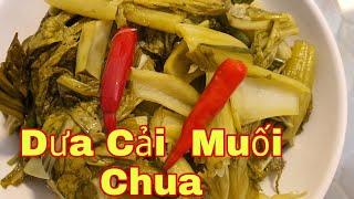 Vlog 127 # Cách Làm  Dưa  Cải Muối Chua vàng giòn tự nhiên |  Ẩm thực gia đình