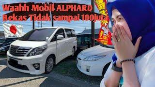 Mobil Bekas Harga Murah Tapi gak Murahan ||Mobil ALPHARD di JAPAN gak sampai 100jt #japan #review