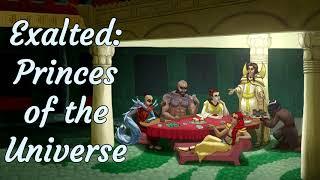 Exalted: Princes of the Universe - S02E04