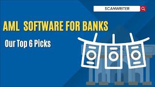 6 Best AML Software For Banks