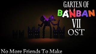 Garten Of BanBan 7 FanMade OST - No More Friends To Make