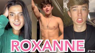 Roxanne - Tik Tok Compilation!