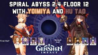 Overload Yoimiya and Vaporize Hu Tao Clearing Spiral Abyss 2.4 Full Star | Genshin Impact