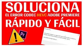 ¡SOLUCIONA el ERROR HEVC de Adobe Premiere RÁPIDO Y FÁCIL!