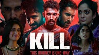 Kill (2023) || Lakshya || Raghav Juyal || Tanya Maniktala || Nikhil || Full Movie Facts and Reviews