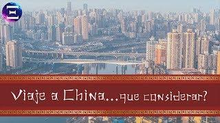 VLOG - Si deseas viajar a China, considera ESTO...