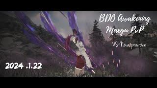 BDO Awakening Maegu PvP 2024-1-22