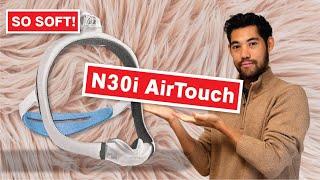 ResMed N30i AirTouch Mask Review |  Is AIRTOUCH really worth it?