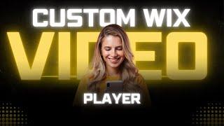 Custom Wix Video Player