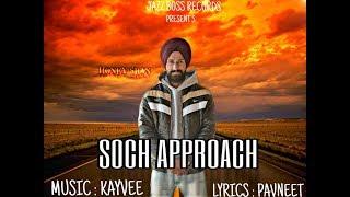 SOCH APPROACH ||  HONEY SRAN  || KAYVEE  || JAZZBOSS RECORDS || LATEST PUNJABI SONGS 2019