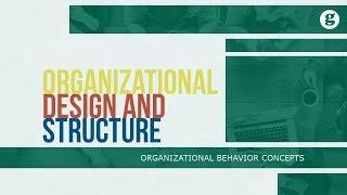 Organizational Design and Structure