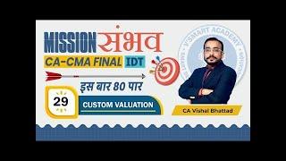 Custom 29 Valuation CA CS  CMA FINAL IDT For NOV DEC 23 24 Exams Mission Sambhav with CA VishalSIR