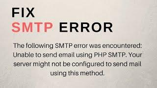 Unable to send email using PHP SMTP. Your server might not be configured to send mail using...