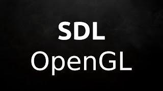 SDL - Window and OpenGL Context [Win, macOS, Linux] (C/C++ Tutorial)