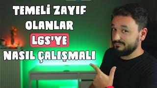 Temeli Zayıf Olanlar LGS için Nasıl Çalışmalı ?