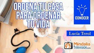 Ordena tu casa para ordenar tu vida, por Lucía Terol