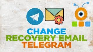 How to Change Recovery Email in Telegram on PC