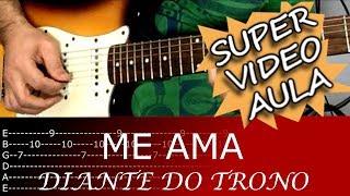 ME AMA | DIANTE DO TRONO | Video aula | Leandro Machado GTR