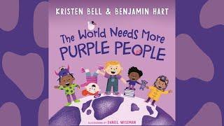 The World Needs More Purple People by Kristen Bell and Benjamin Hart /  Story Time Read Aloud