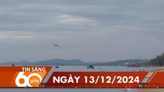 60 Giây Sáng - Ngày 13/12/2024 | HTV Tin tức