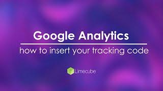 Adding GA4 (Google Analytics) to your Limecube website