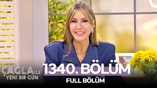 Çağla ile Yeni Bir Gün 1340. Bölüm