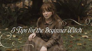 5 Tips for the Beginner Witch