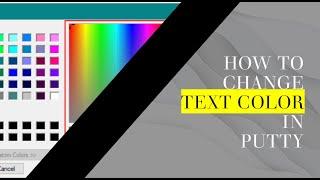How to change text color in PuTTY  (Forground and Background Color)